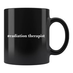 radiation therapist gift, radiation therapist mug