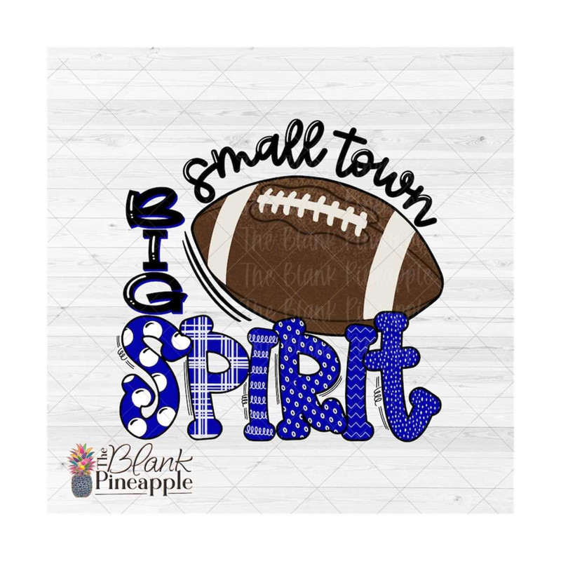 MR-6102023115830-small-town-big-spirit-football-design-png-football-sublimation-design-football-shirt-design-the-blank-pineapple.jpg
