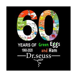 60 years of green eggs svg, dr.seuss svg, reading lovers svg, 60 years svg, green eggs and ham svg, the cat in the hat s