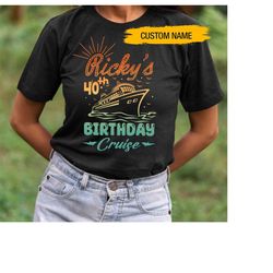 personalized birthday cruise shirt, custom 40th birthday shirts, birthday squad shirts, birthday crew shirts, birthday p