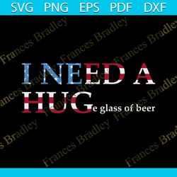 i need a huge glass of beer svg