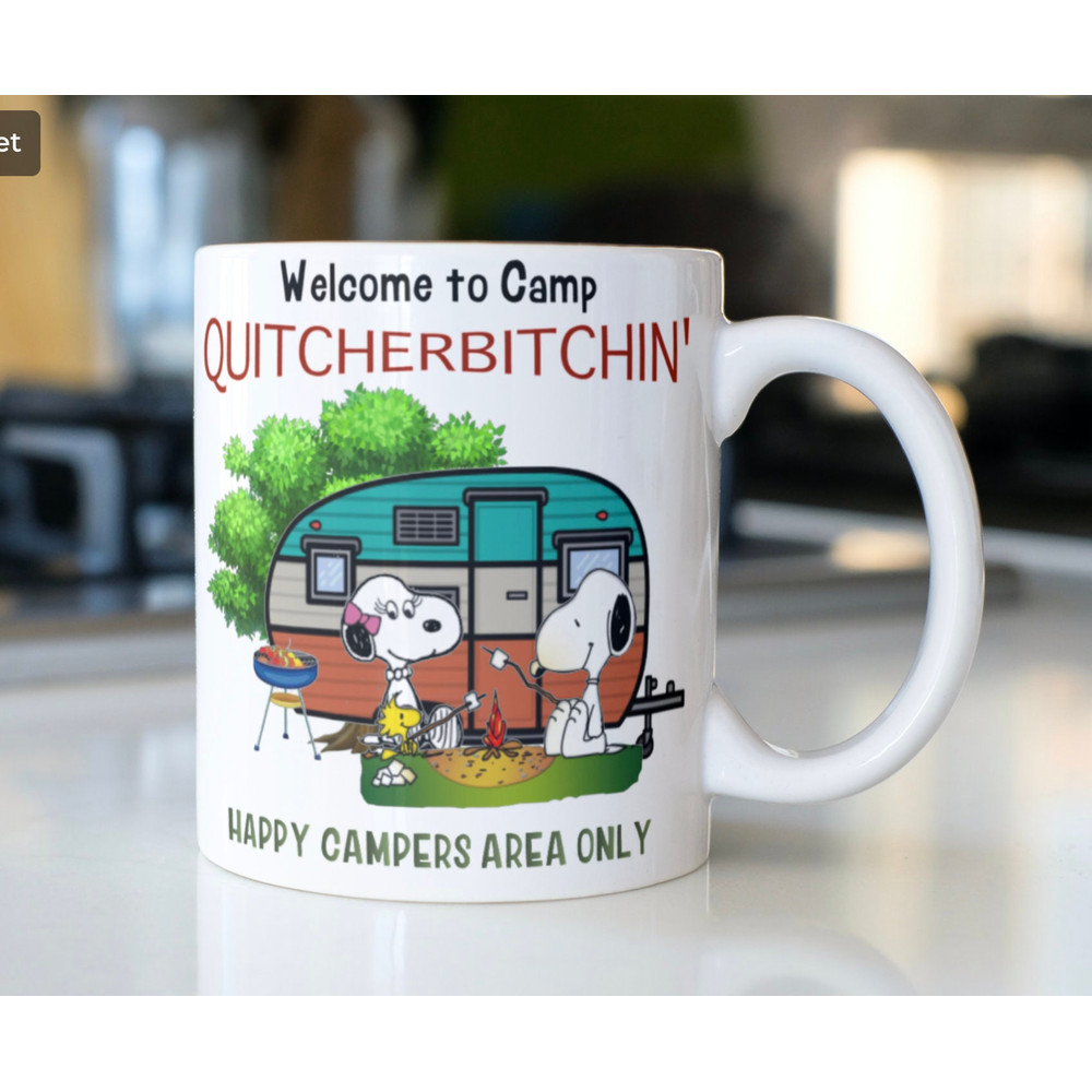 Funny Camping mug, Stating Welcome to Camp Quitcherbitchin Happy Camper Area Only! - 1.jpg