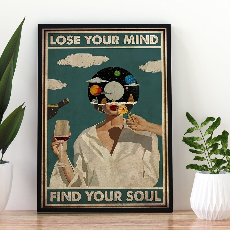 Music Vintage Poster, Lose Your Mind Find Your Soul Vintage Print, Girl With Wine, Gift For Girl, Wine Lovers Gift, Music Lovers.png