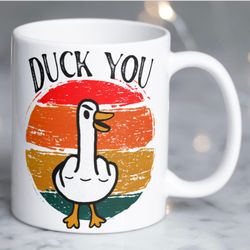 funny duck you coffee mug stating duck you