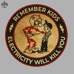 retro electricity will kill you sublimation png download