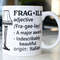 Funny Christmas Story saying coffee mug stating,Fragile adjective Fra-gee-lay -A major award -Indescribably beautiful originItalian - 1.jpg