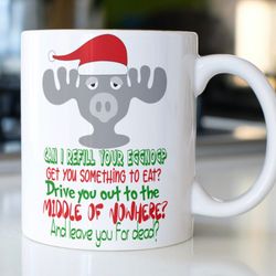 funny christmas vacation coffee mug stating,can i refill your eggnogget you something to eat drive