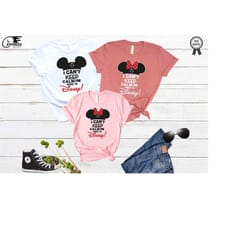i'm going to disney t-shirt, disney trip shirt, i cant keep calm disney shirt, disney family shirt, family vacation shir