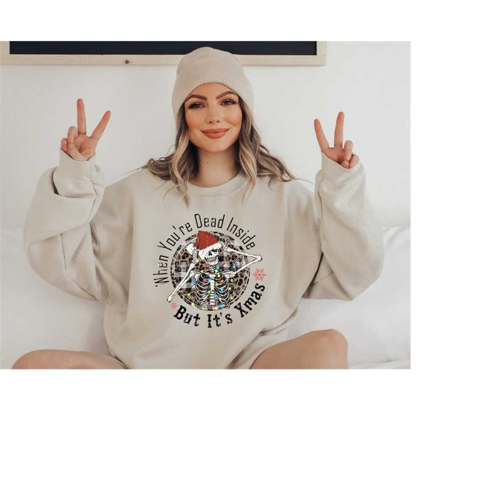 MR-6102023162858-when-youre-dead-inside-but-its-xmas-sweatshirt-image-1.jpg