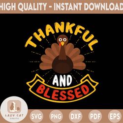 thankful and blessed svg, thankful svg, blessed , thanksgiving svg, fall svg, silhouette print vinyl cricut cutting svg
