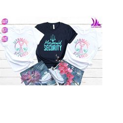 mermaid squad shirt, mermaid security shirt, mermaid dad shirt, mermaid birthday shirt, mermaid family shirt, matching m