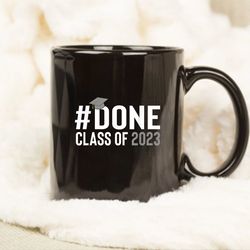 done class of 2023 graduation gift mug for her him, grad seniors 2023 mug