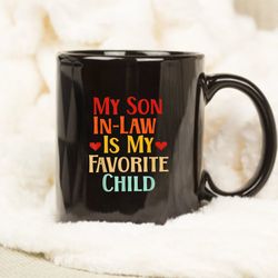 family gift mug, i love my son-in-law