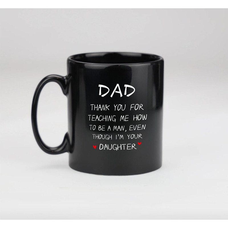 Father's Day Dad Gifts for Dad from Daughter, Funny Black Coffee Mug, Thank You, Dad Gifts - 2.jpg