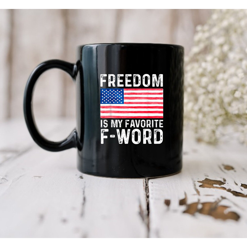 Freedom Favorite F Word American Libertarian Conservative USA Mug, Anniversary Mug - 2.jpg