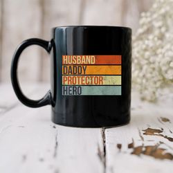 funny vintage husband daddy protector hero fathers day dad mug, funny black coffee mug
