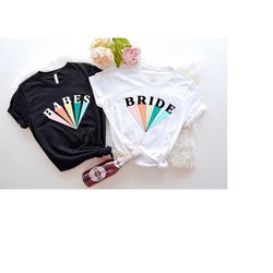 bride babe shirt, bridesmaid shirts, bachelorette party t-shirts, bridesmaid party shirt, wedding party tees