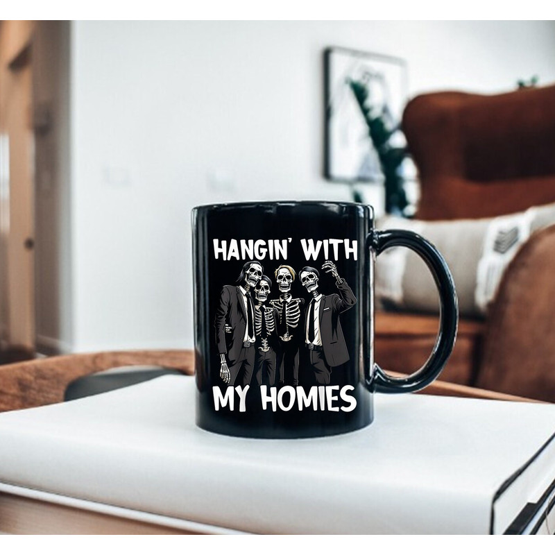 Hangin With My Homies Mug, Funny Skeleton Halloween Mug, Skeletons Funny Mug, Gift Mug, Halloween Mug, Happy Halloween Mug, Skeletons Mug - 3.jpg