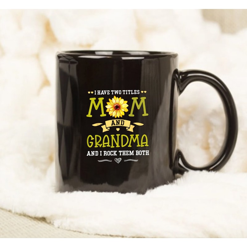 I Have Two Titles Mom And Grandma Shirt Mother's Day Gifts Mug - 1.jpg