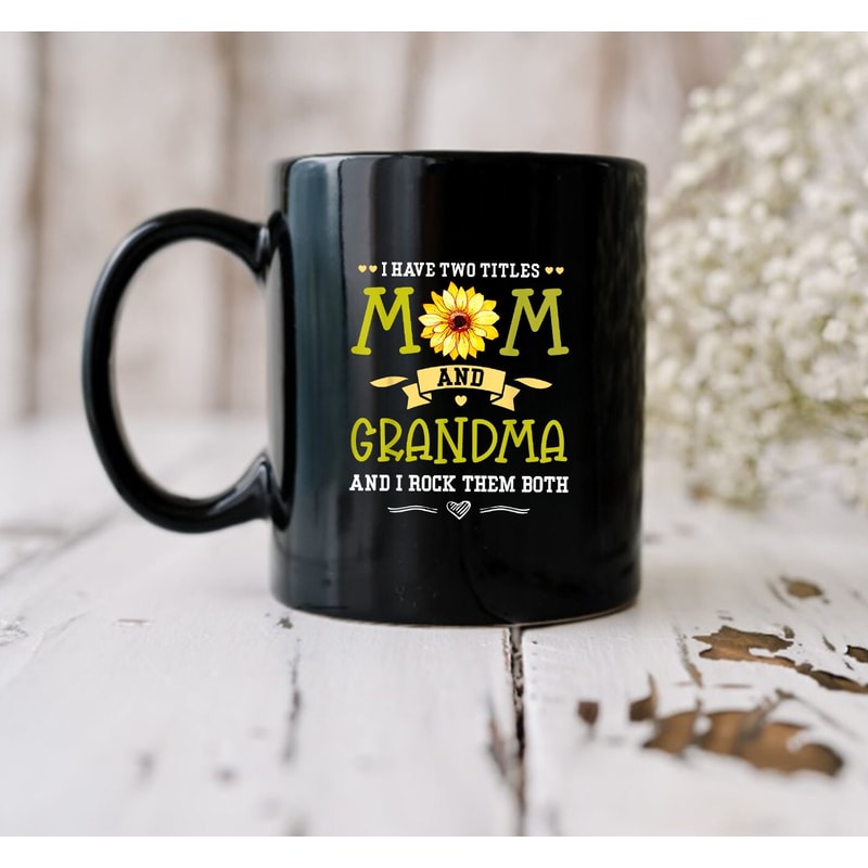 I Have Two Titles Mom And Grandma Shirt Mother's Day Gifts Mug - 2.jpg