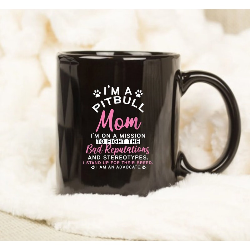I'm A Pitbull Mom Mug, Pit Bull Terrier Dog Lover Owner Pibble Mom, Gift Mother, Funny Mug - 1.jpg