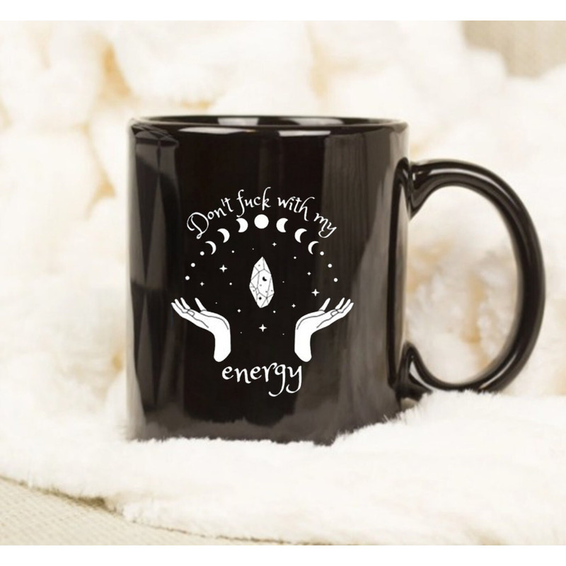 My Energy Coffee Tea Mug Premium Quality Witch Witchy Spiritual - 1.jpg