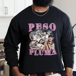 peso pluma sweatshirt unisex g nesis hoodie efectos secundarios tshirt ah y qu  shirt doble p tour gift for fans