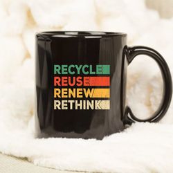 recycle reuse renew rethink retro recycle, earth day mug