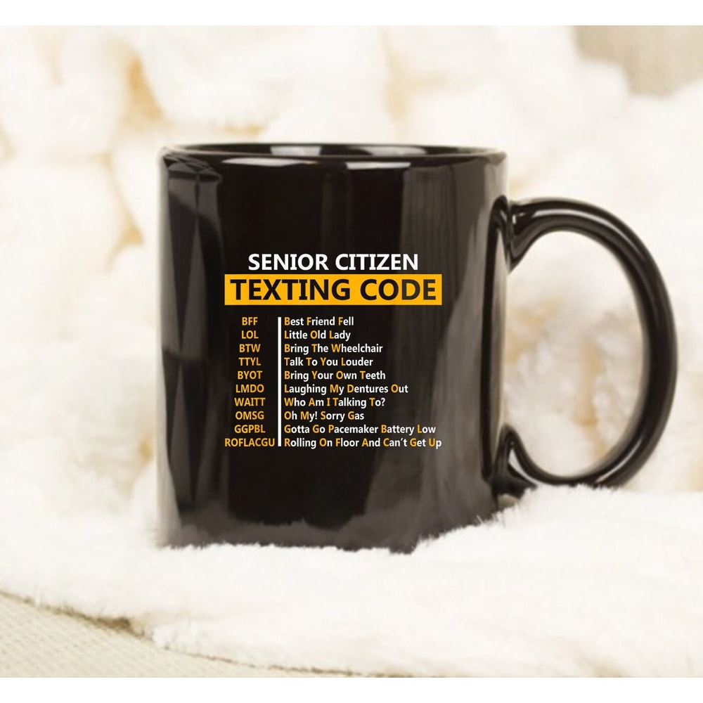 Senior Citizen Texting Code Mug, Texting Code Mug, Gift Mug - 1.jpg