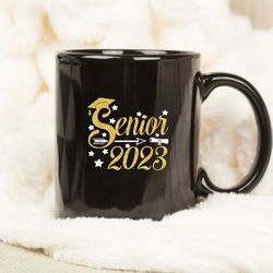 senior class of 2023 seniors graduate graduation 2023 mug, gift friend