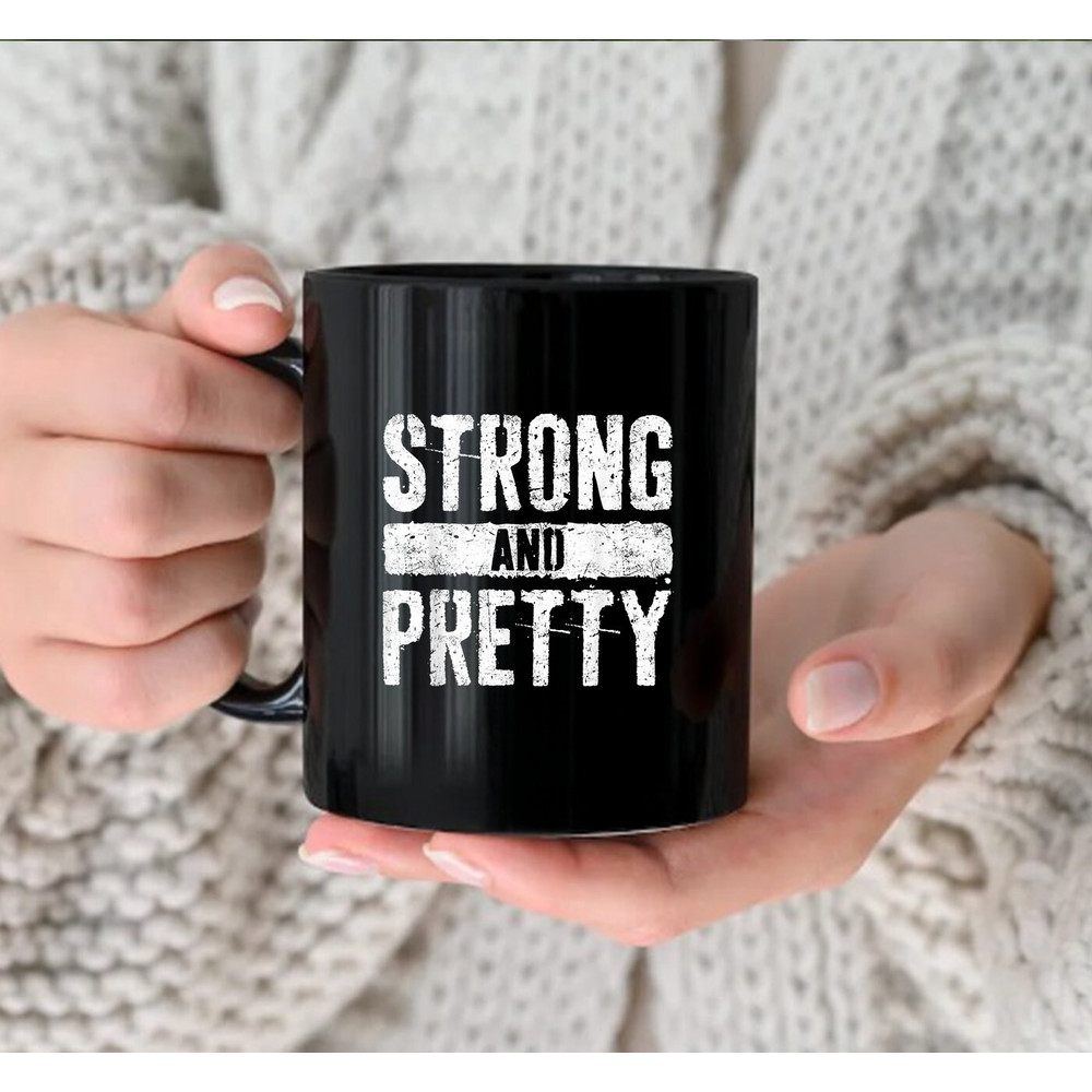 Strong And Pretty Mug, Strongman Gym Workout Mug, Coffee Mug, Gift Mug - 2.jpg