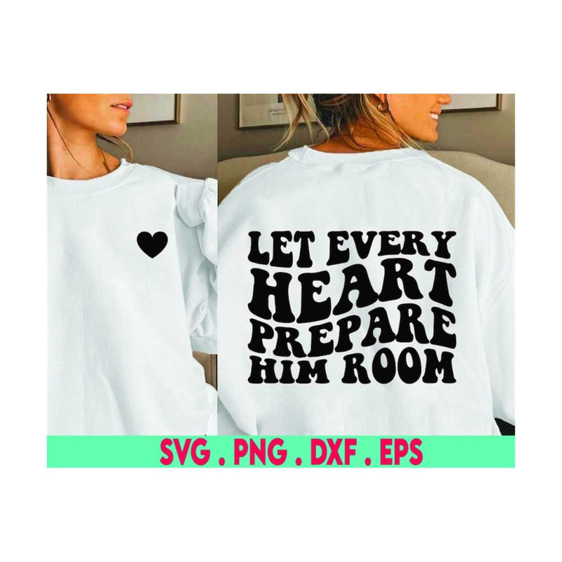 MR-6102023173712-let-every-heart-prepare-him-room-svg-cut-file-christmas-image-1.jpg