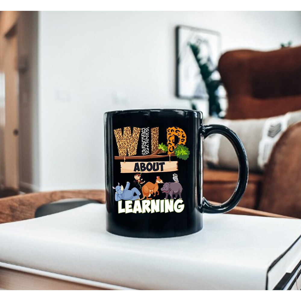 Wild About Learning At School Mug, Coffee Mug, Back To School Mug - 3.jpg