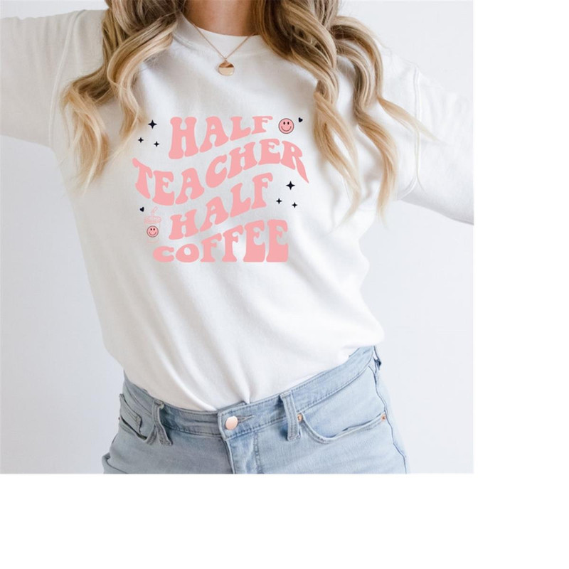 MR-610202317470-half-teacher-half-coffee-svg-teacher-shirt-png-teach-and-image-1.jpg