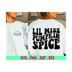 pumpkin spice svg png, lil miss pumpkin spice svg, fall shirt svg, pumpkin svg, autumn svg, fall svg bundle, thanksgivin