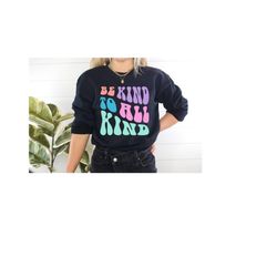 be kind to all kind / be kind to all / be kind / equality / love yourself svg / digital download