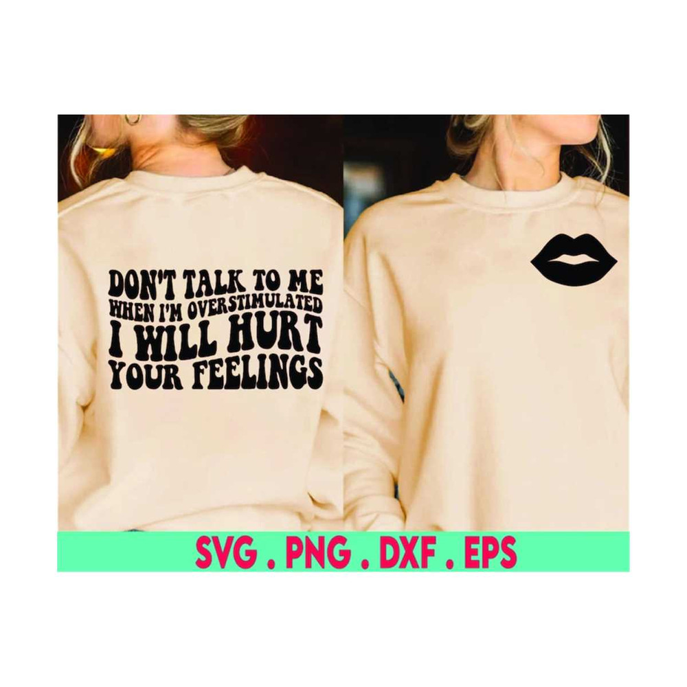 MR-6102023174843-dont-talk-to-me-when-im-overstimulated-i-will-hurt-image-1.jpg