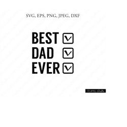 best dad svg, best dad ever svg, dad svg, best dad cut file svg, dad clipart, awesome dad clipart, cricut, silhouette cu