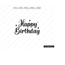 happy birthday svg, birthday svg, happy birthday, birthday girl svg, birthday boy svg, birthday cut file, cricut, silhou