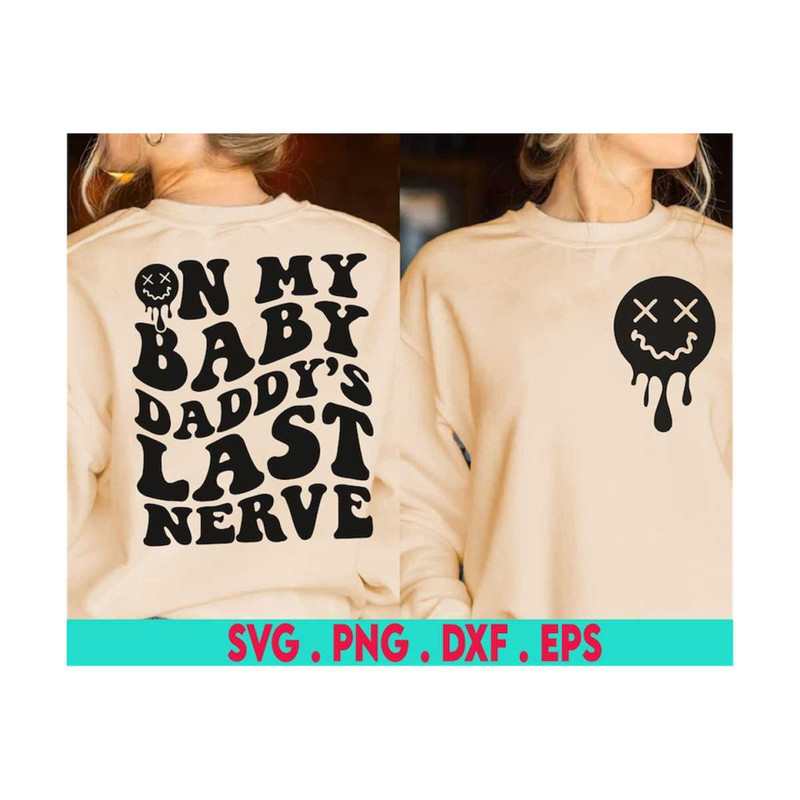 MR-6102023175848-on-my-baby-daddys-last-nerve-svg-funny-toddler-svg-kid-image-1.jpg