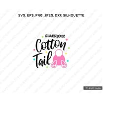 easter svg, happy easter svg, bunny svg, cute bunny svg, bunny tail svg, shake your cotton tail svg, cricut, silhouette