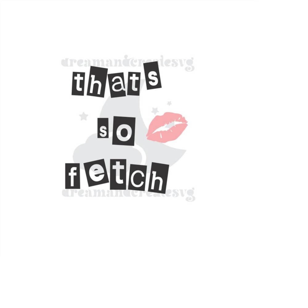 MR-610202318150-thats-so-fetch-svg-fetch-svg-burn-book-svg-mean-girls-image-1.jpg