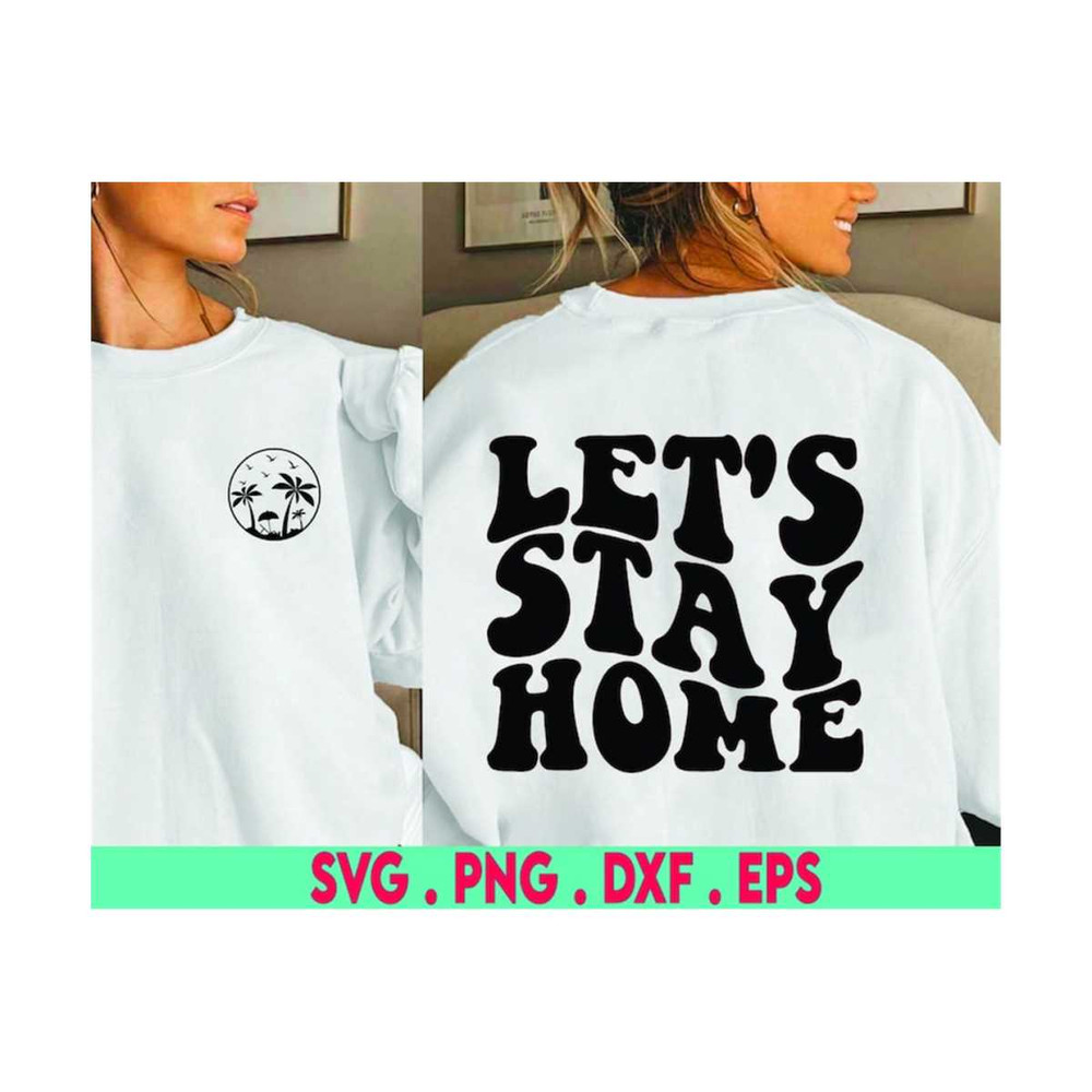 MR-6102023182046-lets-stay-home-svg-cut-file-dxf-file-stay-home-svg-image-1.jpg