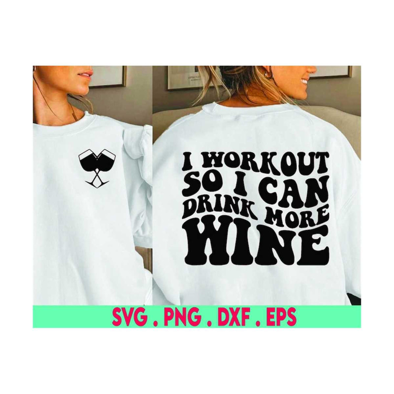 MR-6102023182226-funny-wine-svg-i-workout-so-i-can-drink-more-wine-svg-funny-image-1.jpg