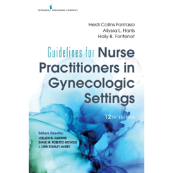 Guidelines for Nurse Practitioners in Gynecologic Settings 12th Edition