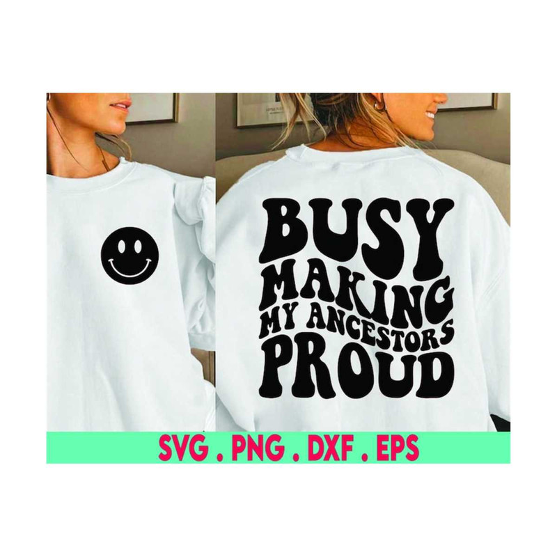 MR-610202318257-busy-making-my-ancestors-proud-svg-hbcu-svg-african-american-image-1.jpg