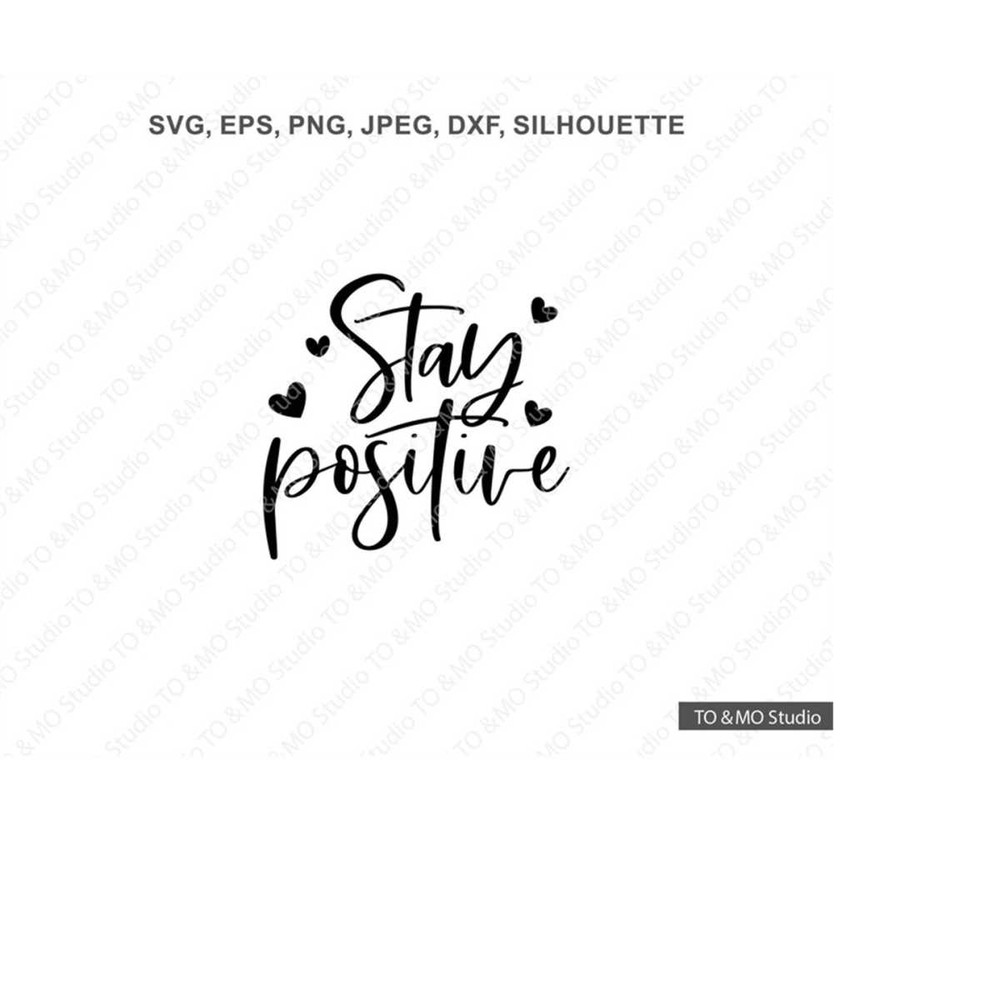 MR-6102023182719-stay-positive-svg-inspirational-quote-svg-motivational-quote-image-1.jpg