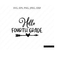 hello fourth grade svg, hello fourth grade, school svg, hello fourth grade clipart, svg files, cricut, silhouette cut fi