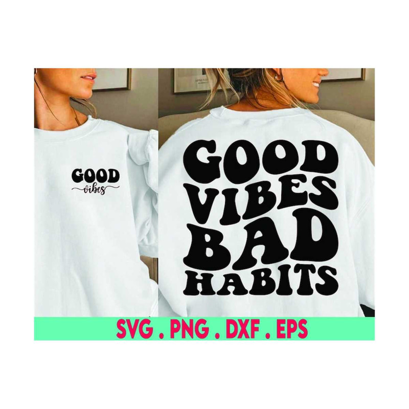 MR-6102023183210-good-vibes-bad-habits-svg-good-vibes-svg-manifest-svg-image-1.jpg