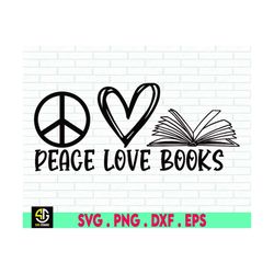 peace love books svg, book lover svg, reading svg, reader svg, book svg, svg files for cricut
